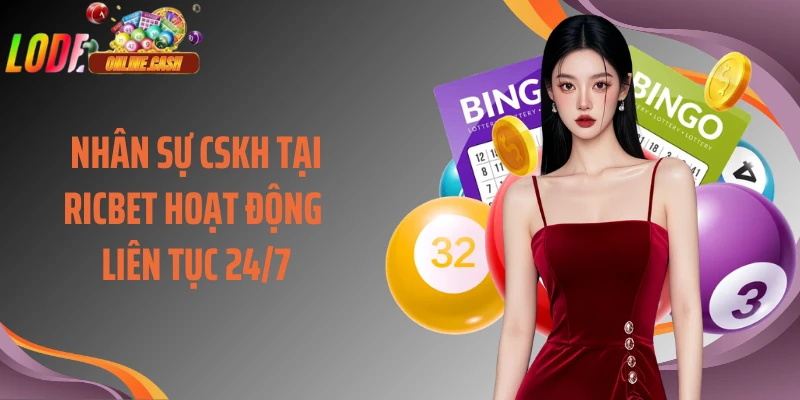 Nhân sự CSKH tại Ricbet hoạt động liên tục 24/7