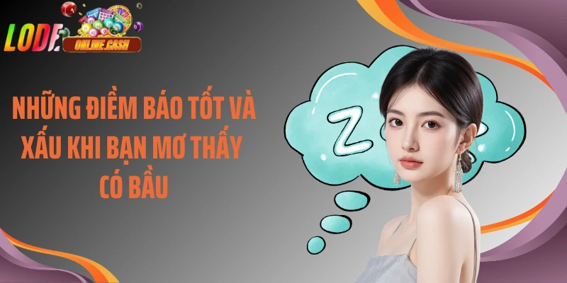 Những điềm báo tốt và xấu khi bạn mơ thấy có bầu